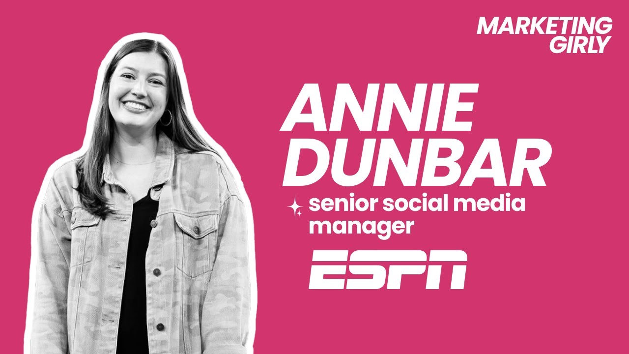 Breaking Into Sports Marketing with Annie Dunbar, Senior Social Media Manager at ESPN