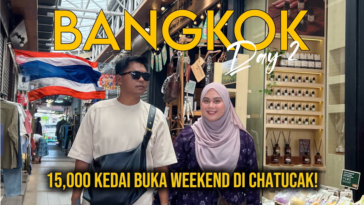 DAY 2 🇹🇭 | SYURGA SHOPPING BANGKOK! CHATUCAK + PLATINUM MALL