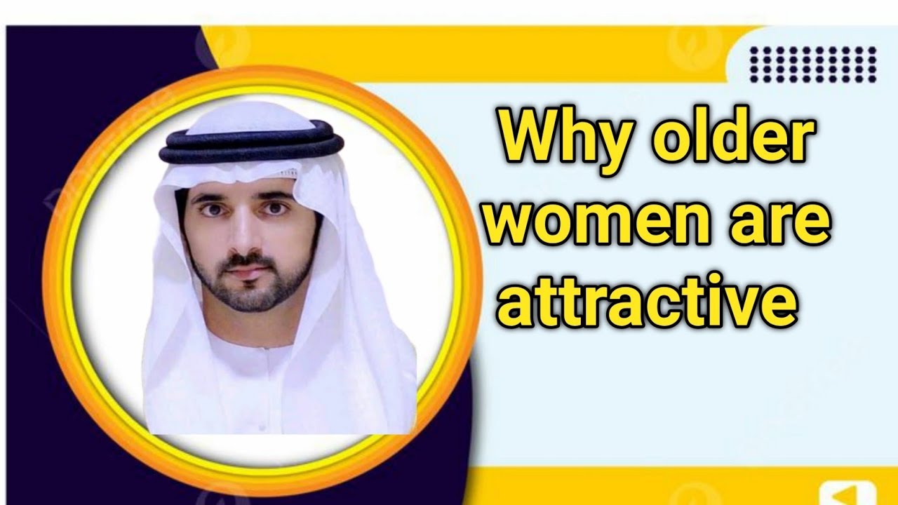 Why older women are attractive|fazza sheikh hamdan|fazza King of Dubai|fazza prince|fazza 💜❤️❤️|