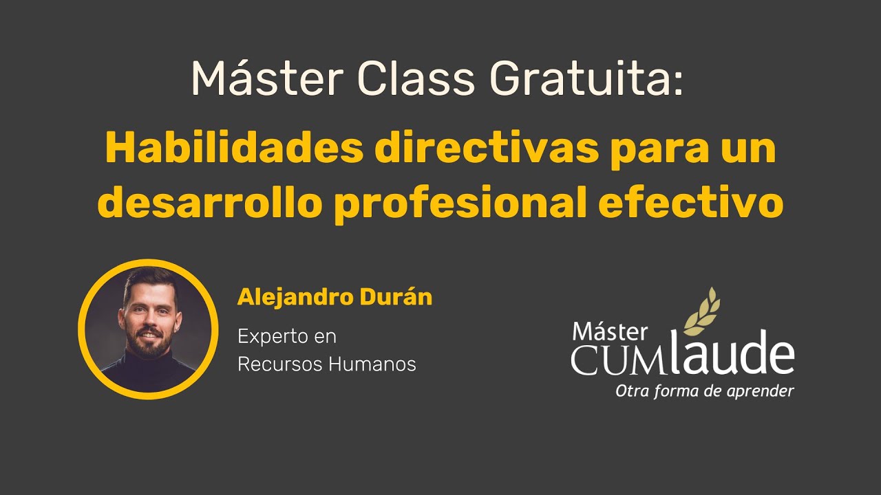 Máster Class: Habilidades directivas para un desarrollo profesional efectivo