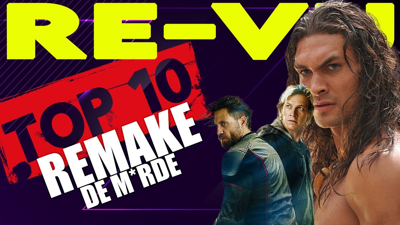 Top 10 : Remake de m*rde !!!