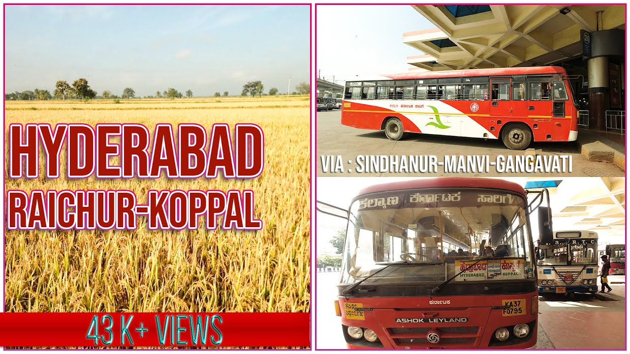 Hyderabad Sindhanur Koppal | Full Journey |Raichur Gangavati