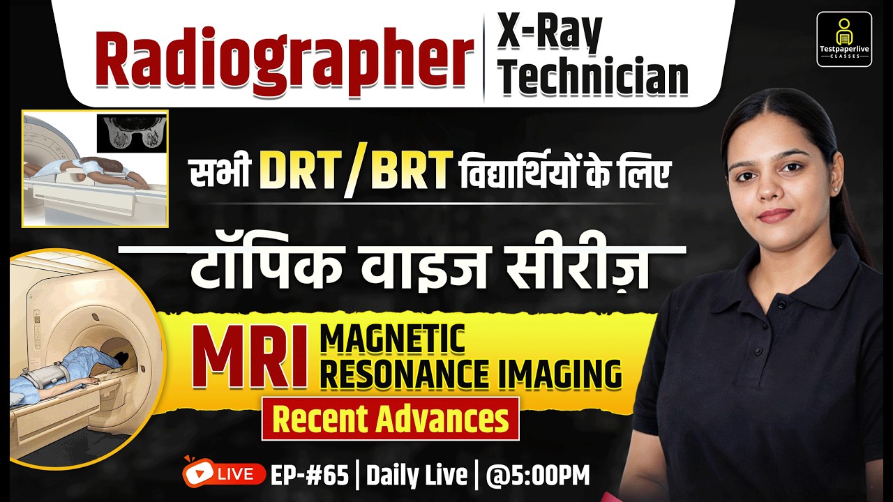 🩻 Radiographer & X-Ray Technician Exam Topic Wise Class (MRI) Magnetic Resonance Imaging Class #65