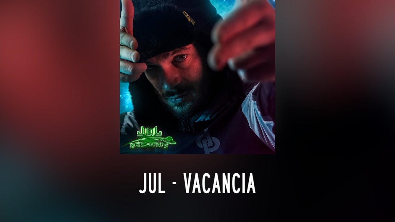 Jul - Vacancia // Paroles/Instru 💬🎶 // Album D&eacute;cennie