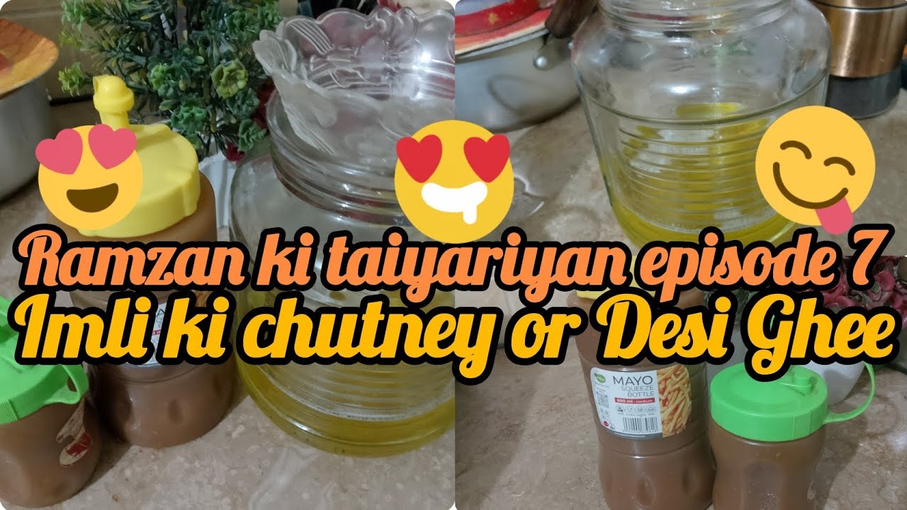 Ramzan Series Episode 7 | Imli ki Chutney Recipe + Pure Desi Ghee Banane ka Asaan Tarika