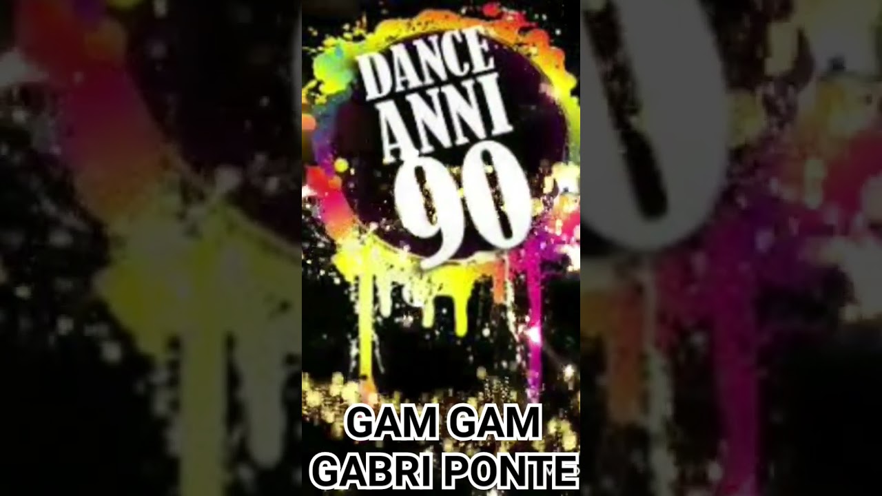 GAM GAM GABRI PONTE REMIX DI MAURO PILATO & MAX PONTI #music #mastertechno #subscribe #anni90 #dance