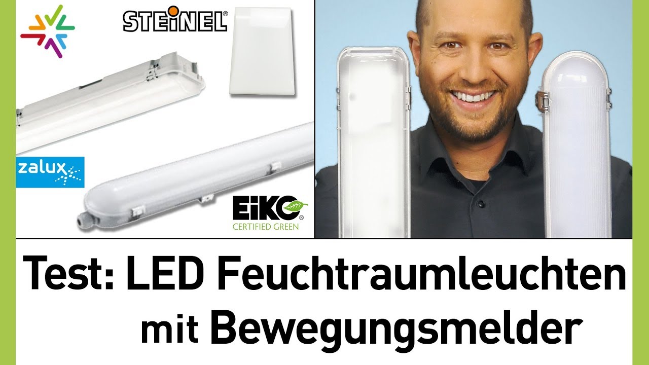 Test + Vergleich: Die beste LED Feuchtraumleuchte mit Bewegungsmelder: Steinel FRS20, Zalux , Eiko