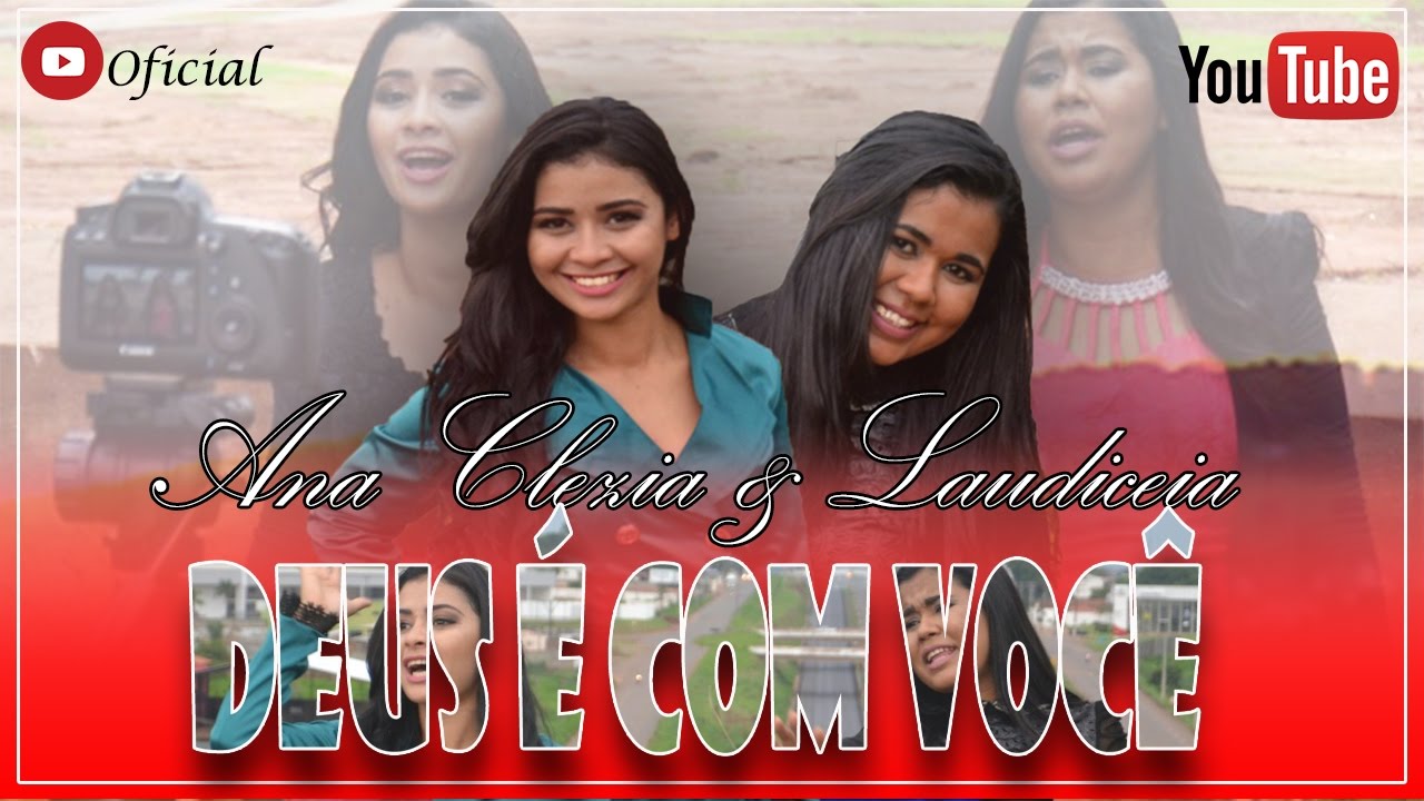 Deus é com você - Ana Clézia e Laudicéia