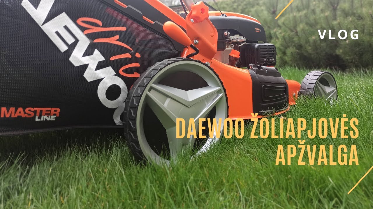 Kokią žoliapjovę rinktis? DAEWOO apžvalga | BROKAS | Vlog