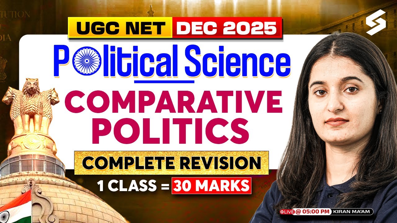 UGC NET Political Science Marathon Class 2025 | Comparative Politics UGC NET By Kiran Mam