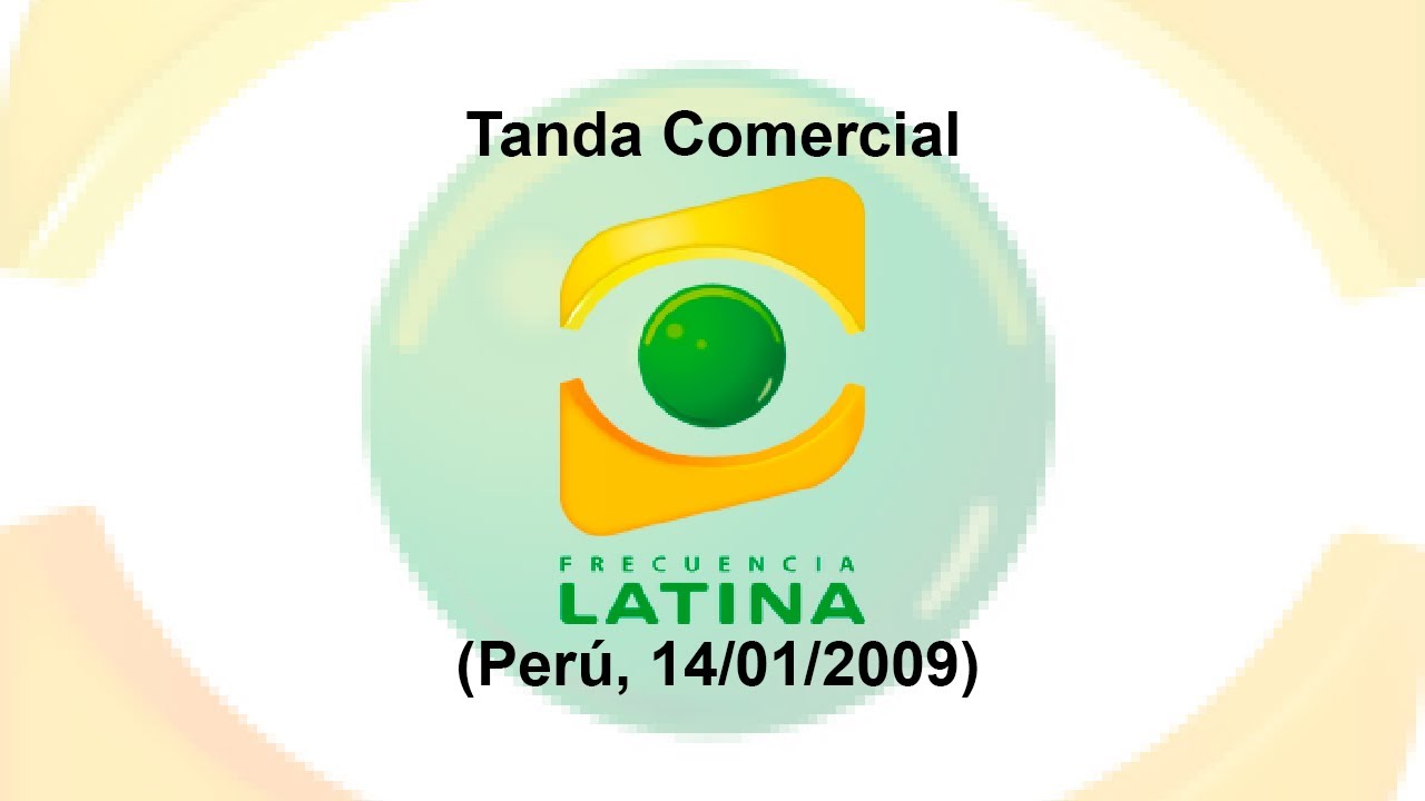 Tanda Comercial Frecuencia Latina (Perú, 14/01/2009)