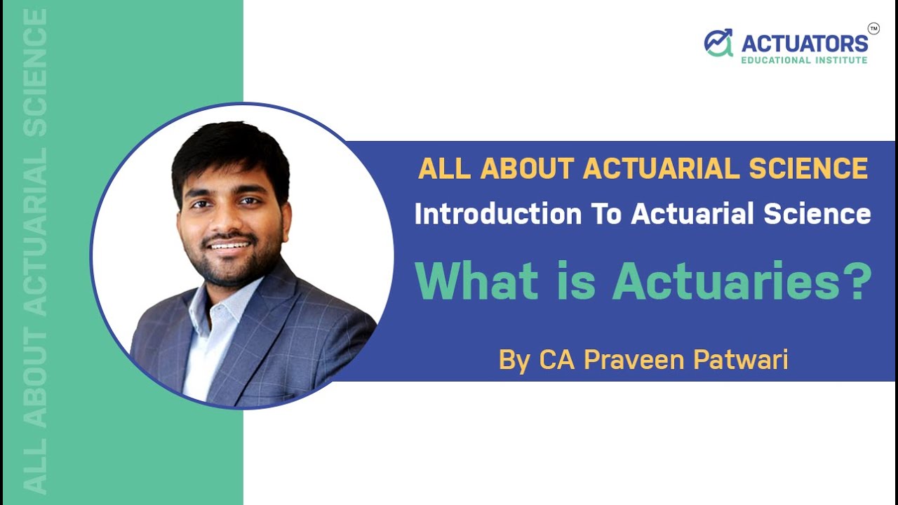 Introduction To Actuarial Science | What is Actuaries? | CA Praveen Patwari
