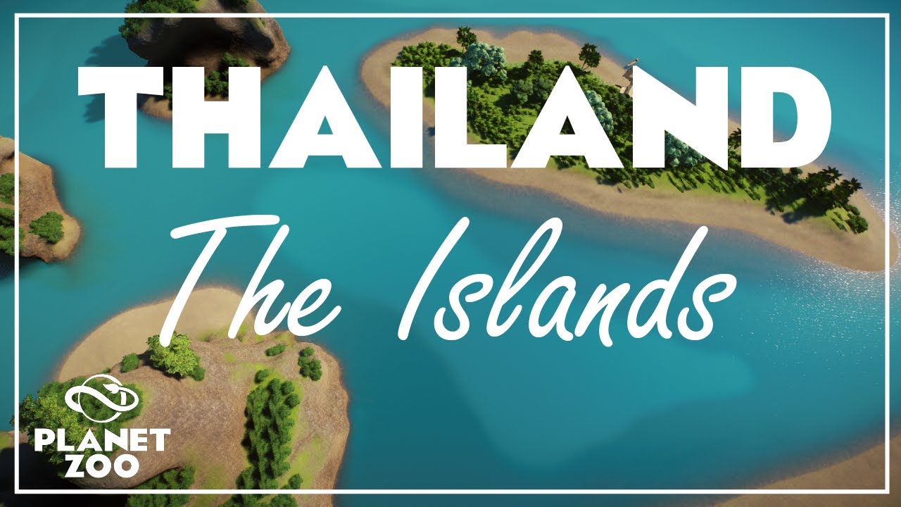 Thailand - The Islands | Planet Zoo South East Asia Pack