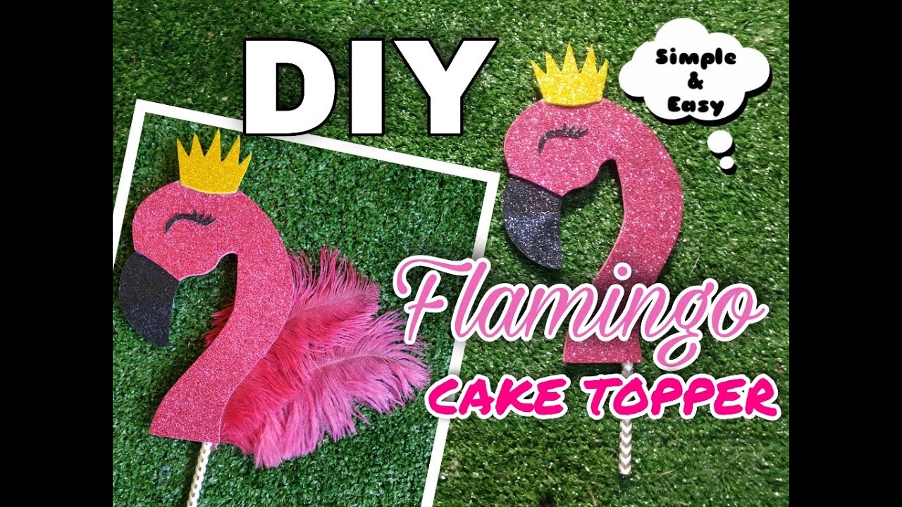 DIY FLAMINGO CAKE TOPPER | HANDMADE PARTY FAVORS| SIMPLE AND EASY