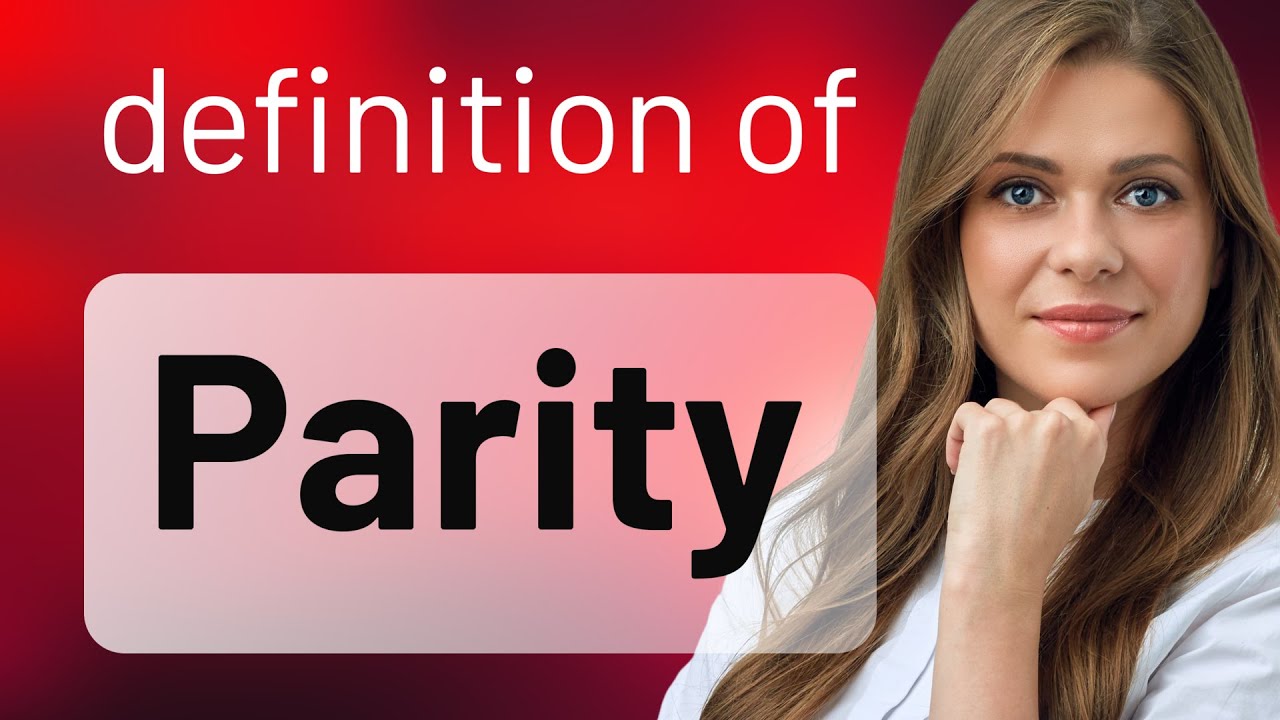 Parity &bull; PARITY definition