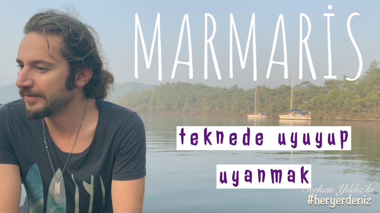 Teknede Uyumak ve Uyanmak / Marmaris Okluk Koyu - Her Yer Deniz (17. Bölüm)