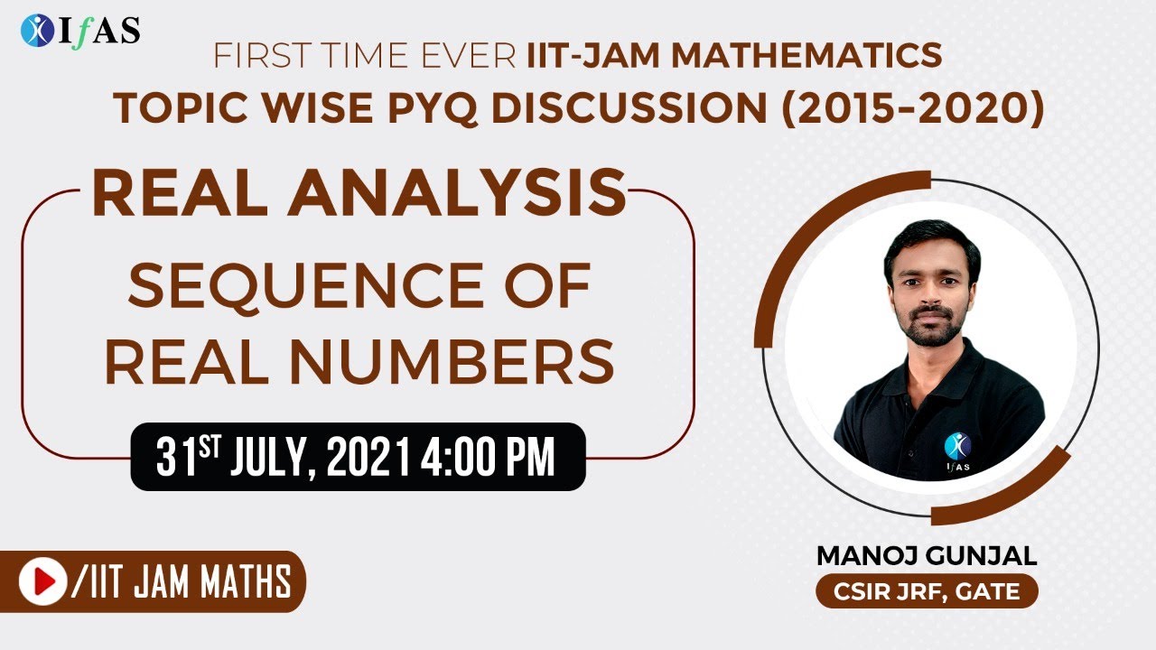TOPIC WISE PYQ DISCUSSION (2015-2020) REAL ANALYSIS SEQUENCE OF REAL NUMBERS