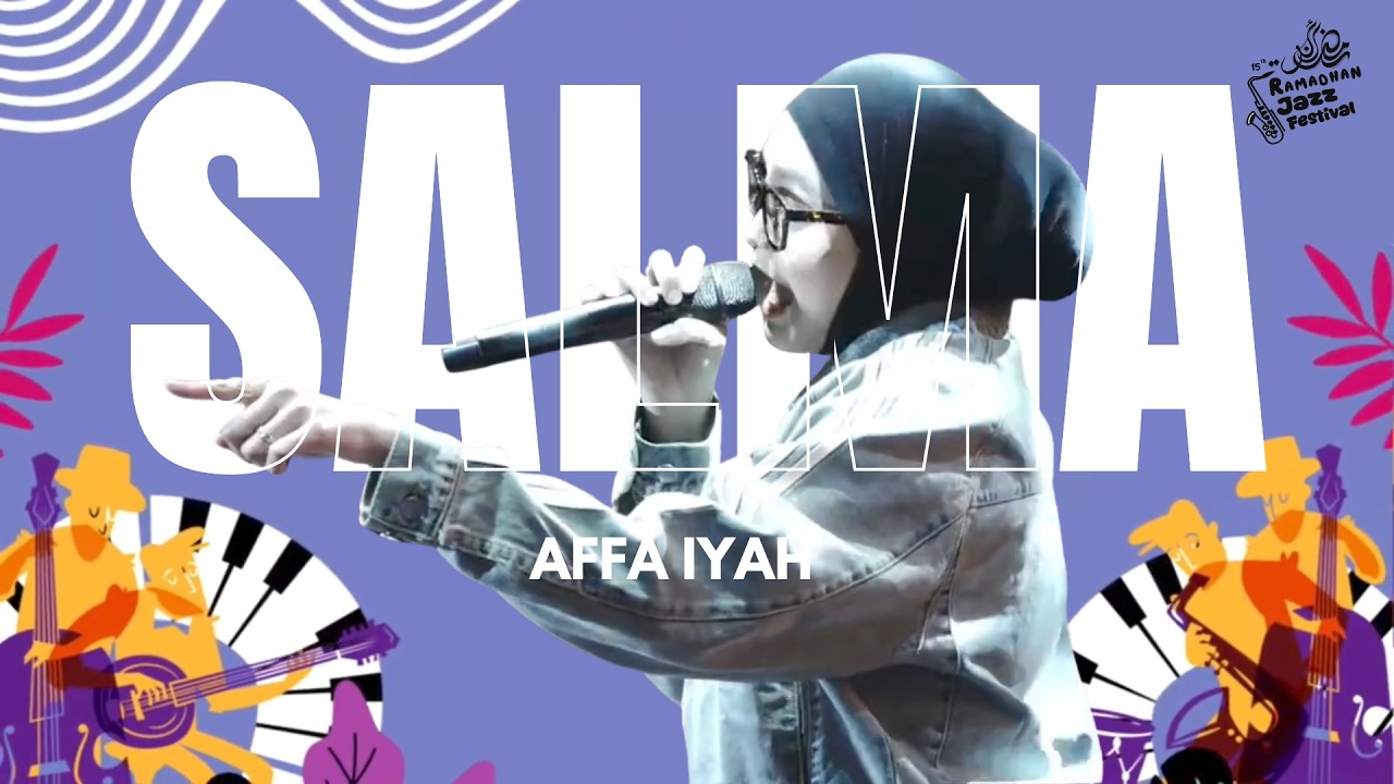 NEW Salma Salsabil - Affa iyah Live from Ramadhan Jazz Festival 2026