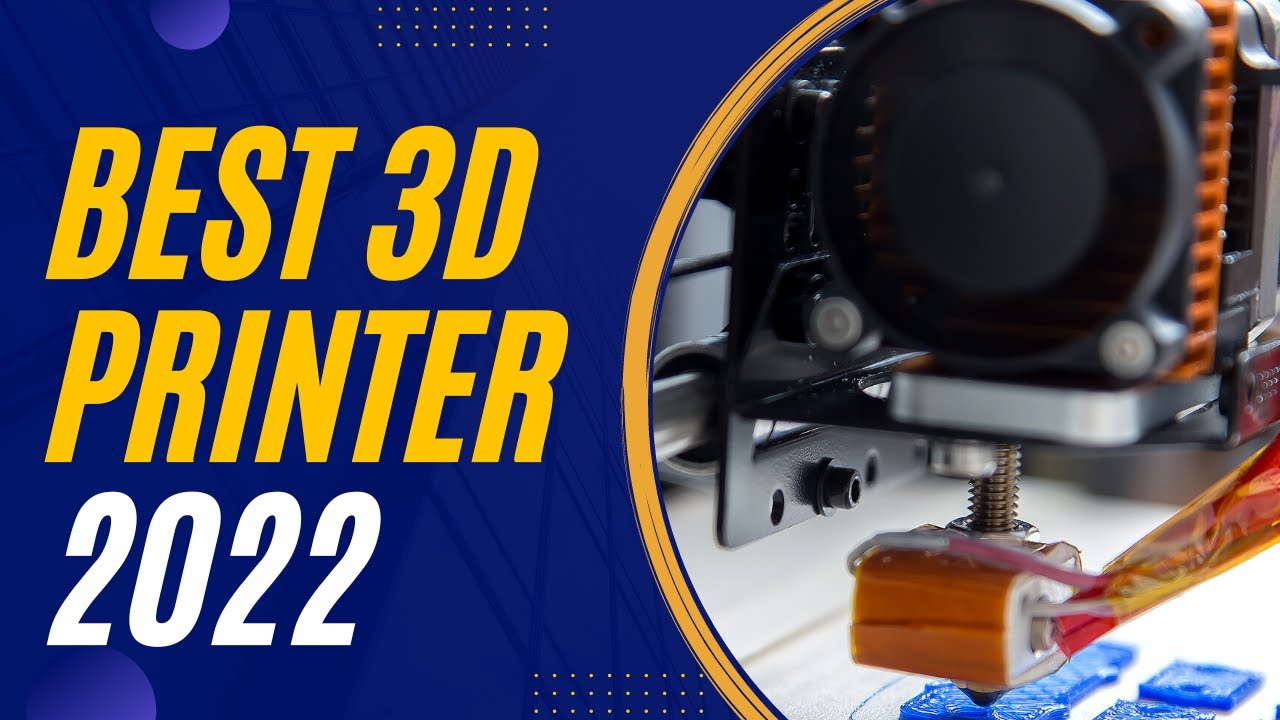 TOP 5 BEST 3D PRINTERS 2022 FOR BEGINNERS
