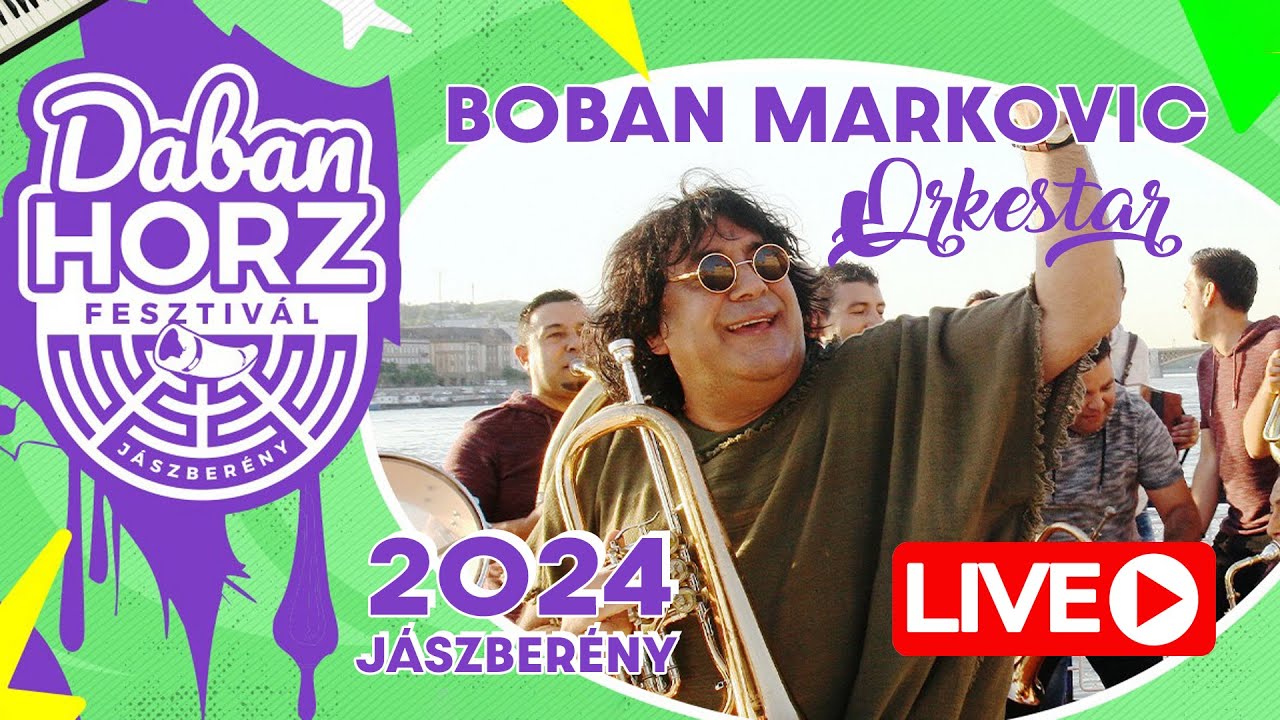 Boban Markovic Orkestar live ▶️  J&aacute;szber&eacute;ny 💚 Daban Horz Fesztiv&aacute;l #bobanmarkovic #jaszbereny