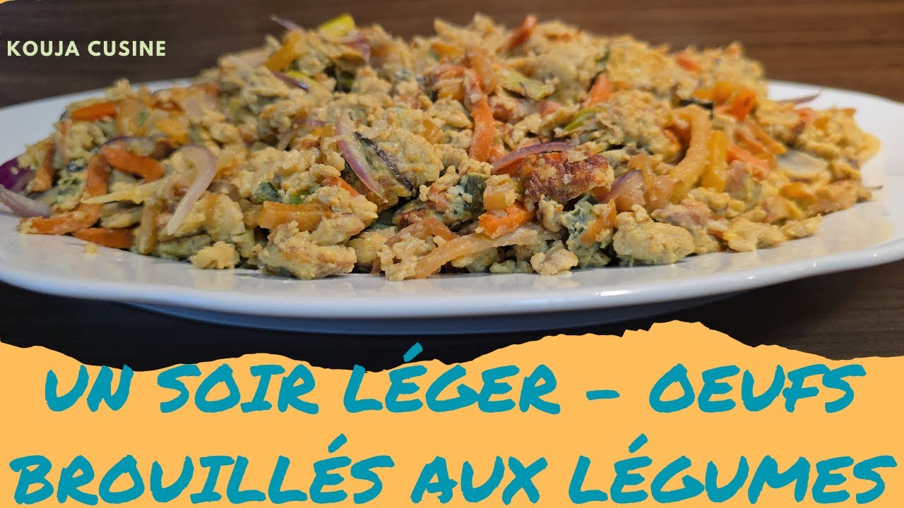 POUR UN SOIR LEGER : OEUFS BROUILLÉS AUX LÉGUMES