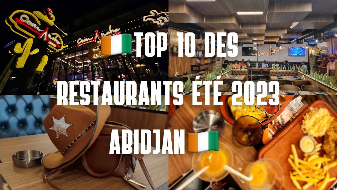 TOP 10 RESTAURANTS A VOIR ABIDJAN -  ETE 2025