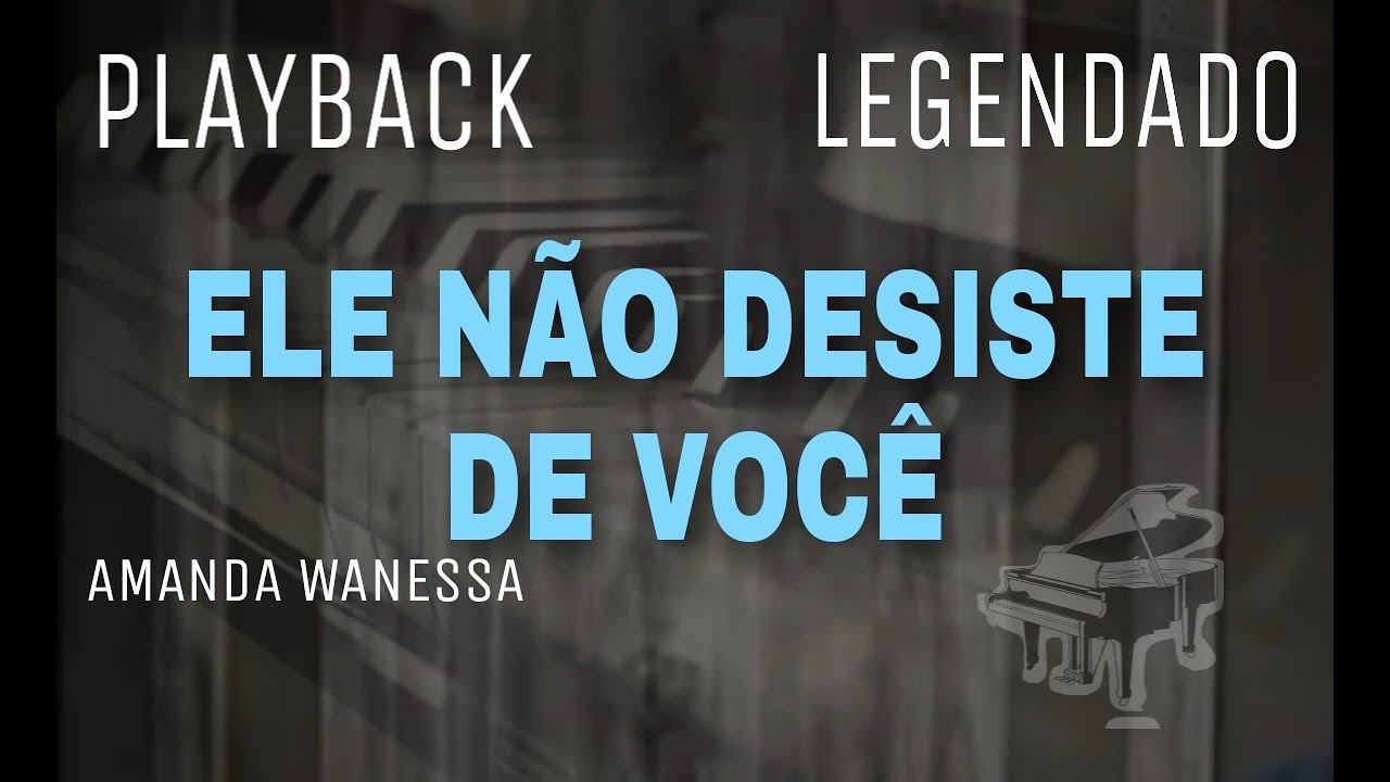 Playback - Ele Não Desiste De Você Versão Amanda Wanessa #CoverComLegenda