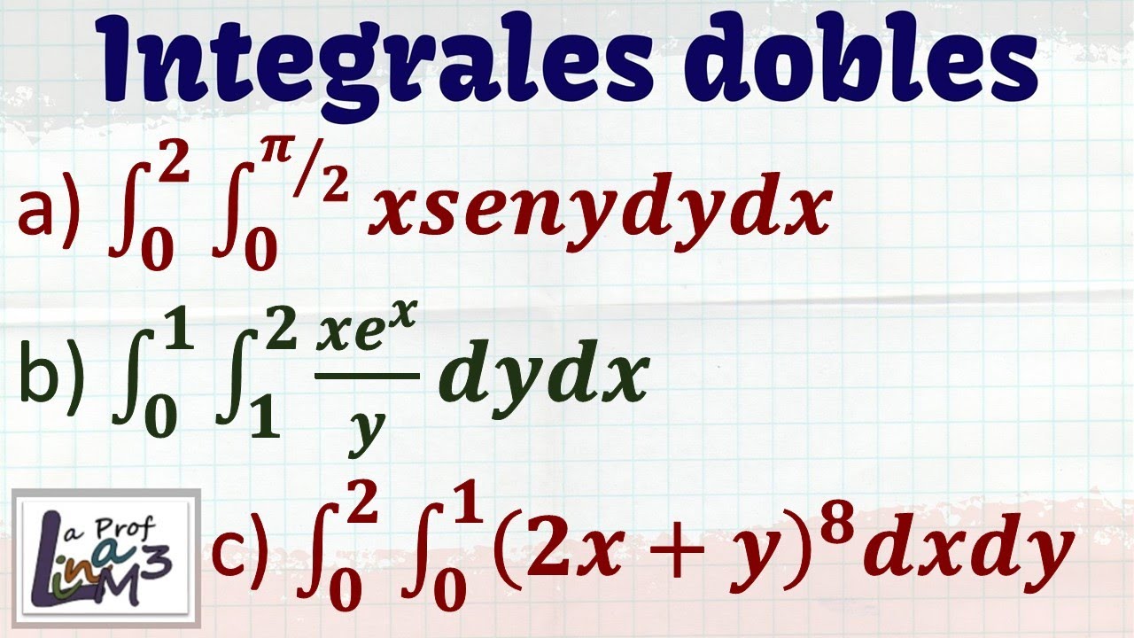 Integrales dobles | Ejercicio 1, 2 y 3 | La Prof Lina M3