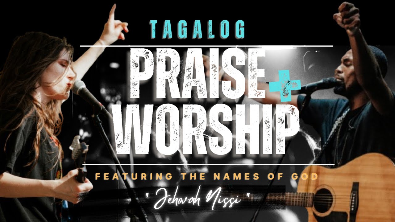 "Jehovah Nissi" : The Lord Our Banner. Tagalog Praise and Worship Song. 90's Style Worship Song.