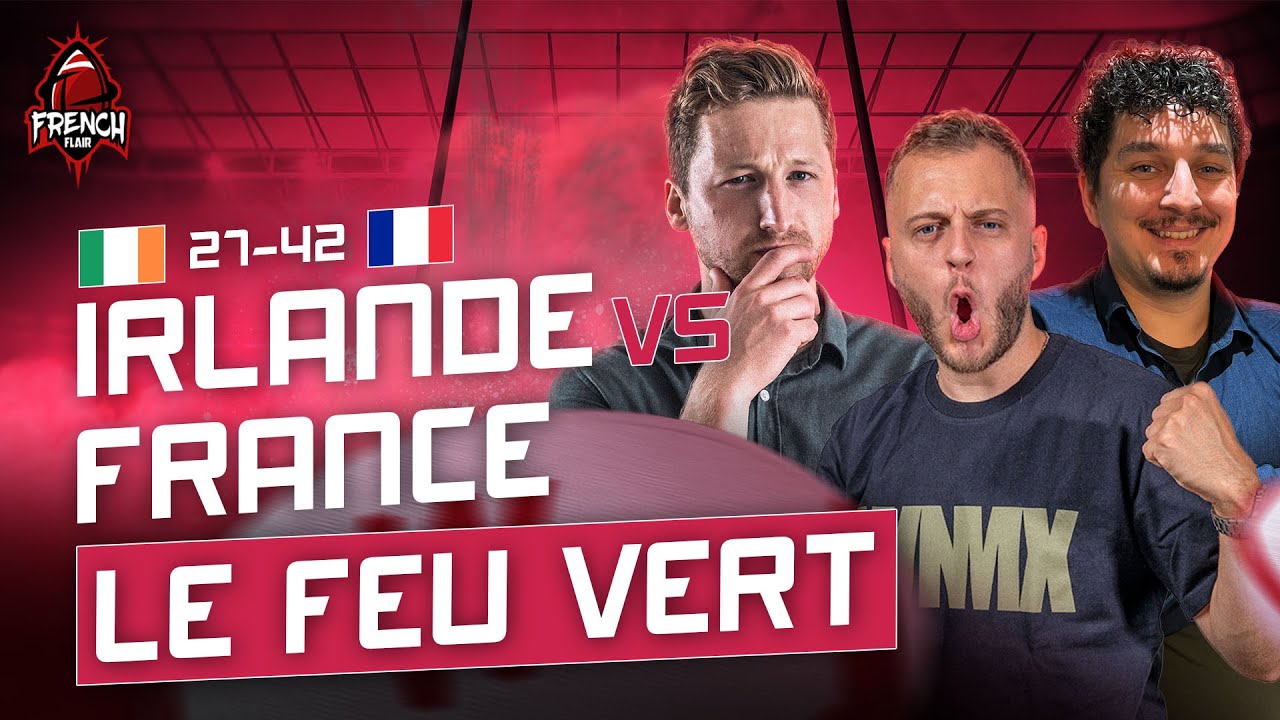🏉 Debrief Irlande - France (27-42) / 6 Nations (rugby)