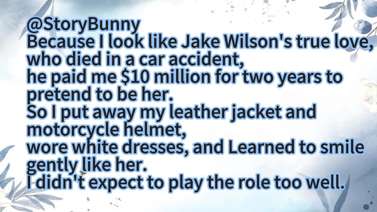 Because I look like Jake Wilson's true love,