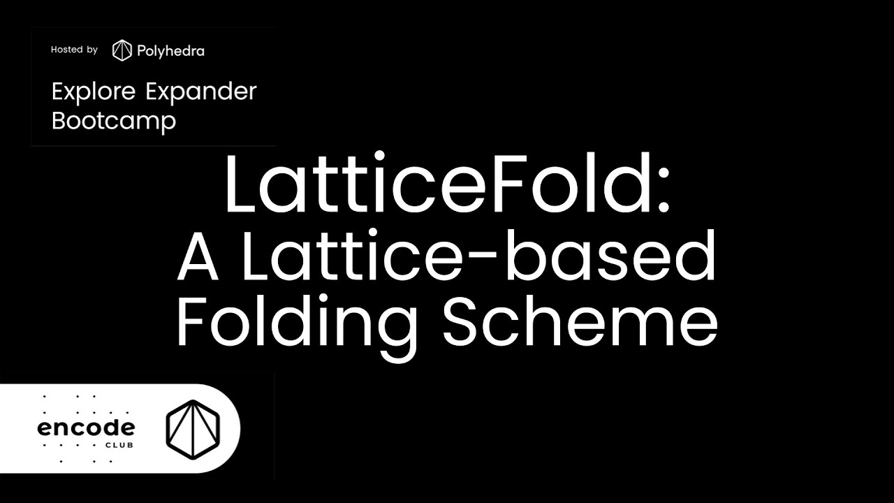Explore Expander Bootcamp: LatticeFold:A Lattice-based Folding Scheme