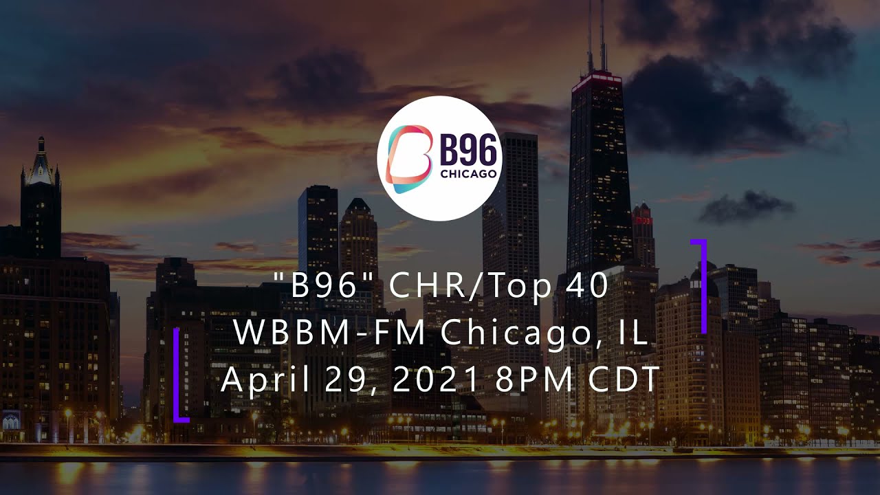"B96" WBBM-FM Chicago, IL - April 29, 2021