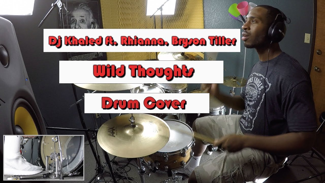 DJ Khaled - Wild Thoughts ft. Rihanna, Bryson Tiller DRUM COVER