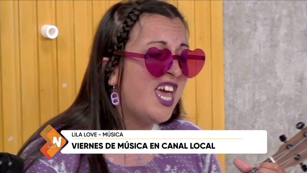 Viernes de música en Canal Local, Lila Love