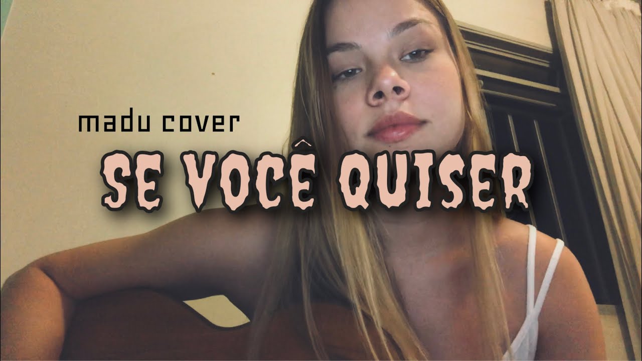Se Você Quiser- Chris (Madu cover)