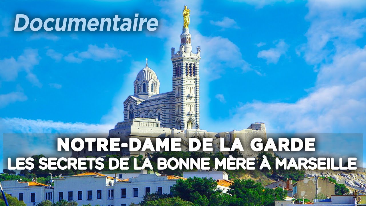 Notre-Dame de la Garde : dans les coulisses de 