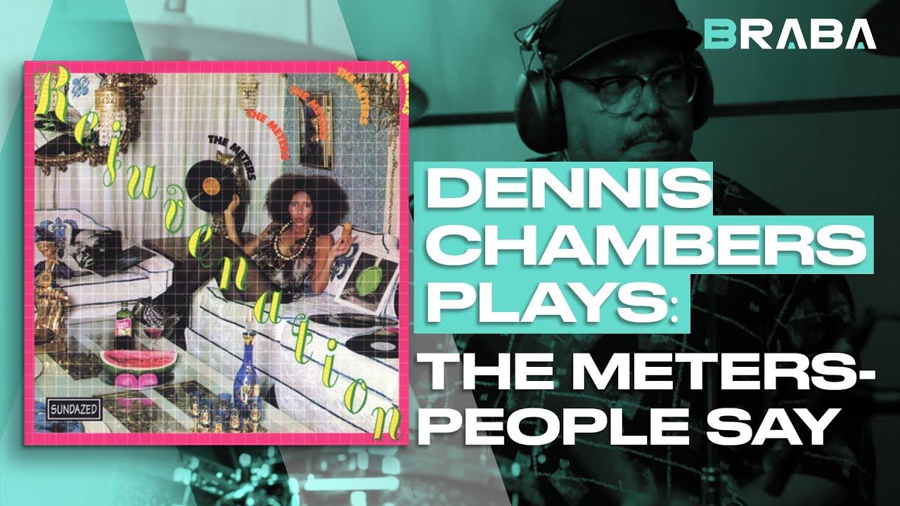 People Say - The Meters (DENNIS CHAMBERS) | Braba