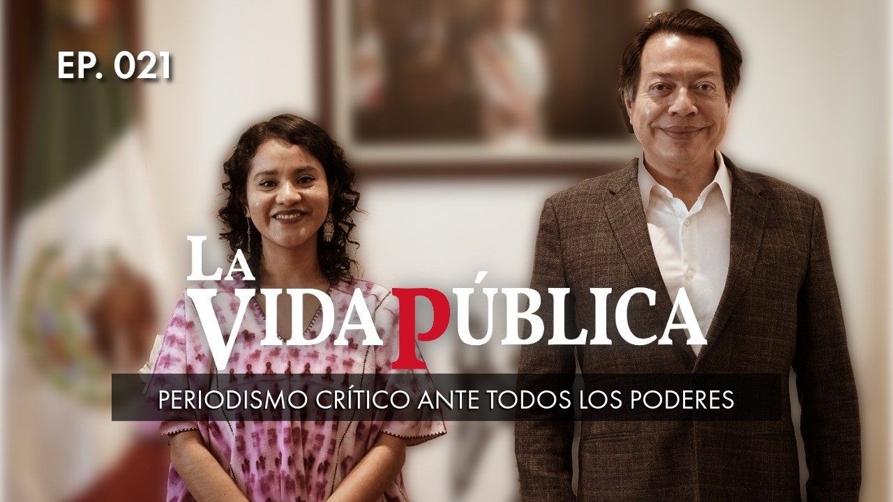 LA VIDA P&Uacute;BLICA: Periodismo Cr&iacute;tico ante todos los poderes. | EP. 021 | 17 FEB 2026