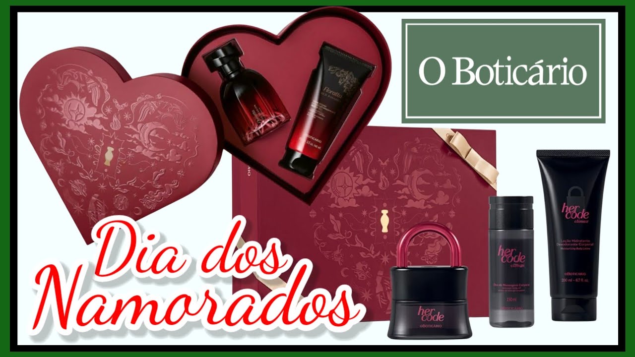 Boticário CICLO 07/2026 Presentes DIA DOS NAMORADOS ❤️