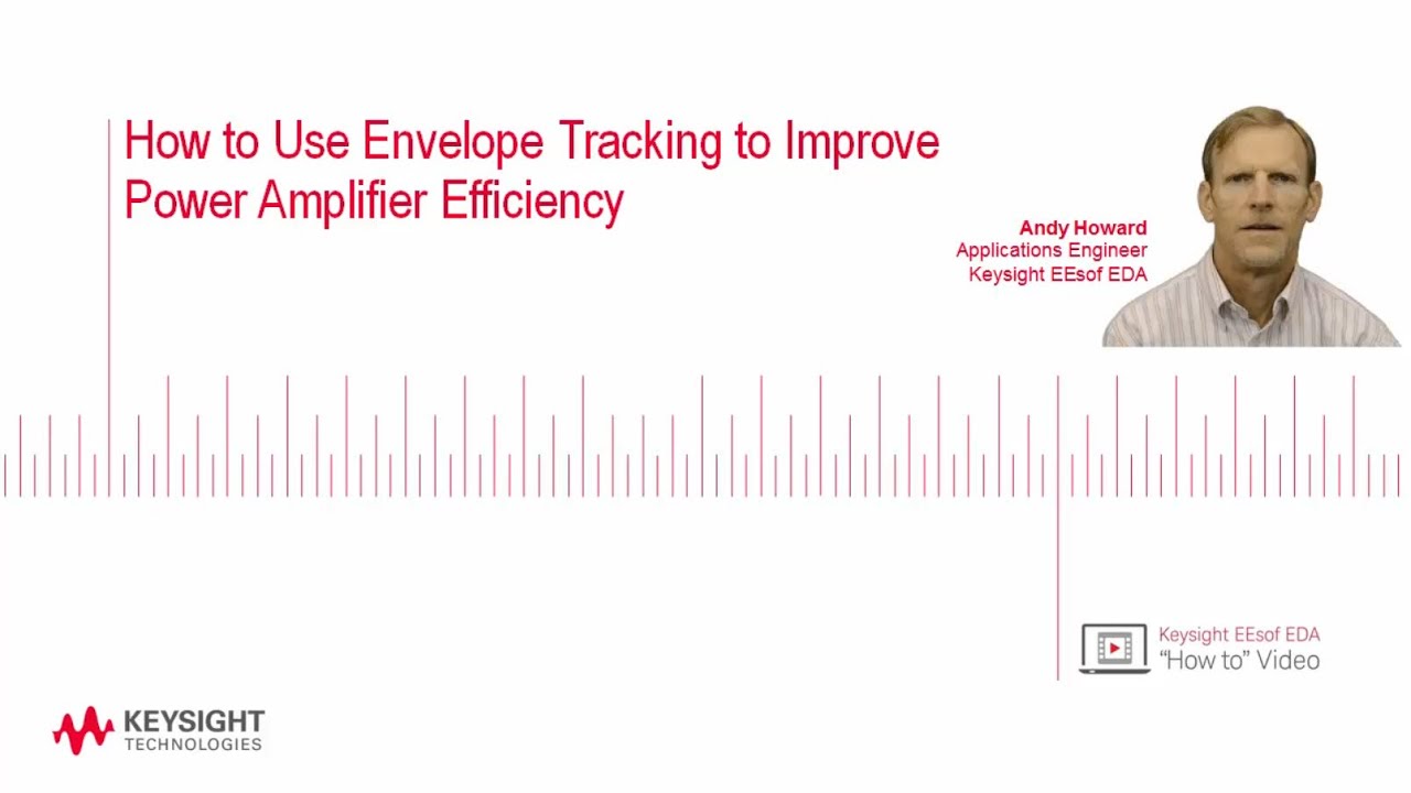 How to Use Envelope Tracking to Improve Power Amplifier Efficiency