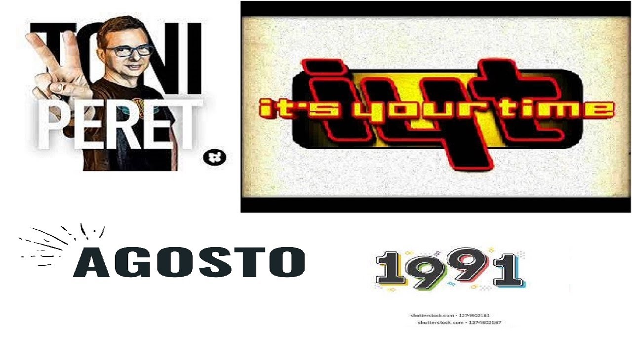 IT'S YOUR TIME Toni Peret  Radio Tiempo (30 AGOSTO 1991)