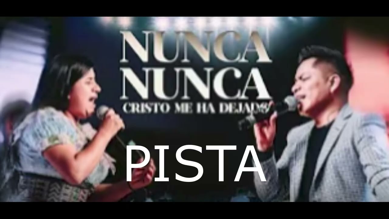 PISTA JACOBO REYNOSO NUNCA NUNCA CRISTO ME HA DEJADO