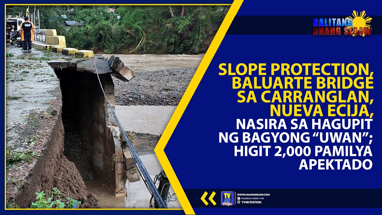 SLOPE PROTECTION, BALUARTE BRIDGE SA CARRANGLAN, NUEVA ECIJA, NASIRA SA HAGUPIT NG BAGYONG “UWAN”