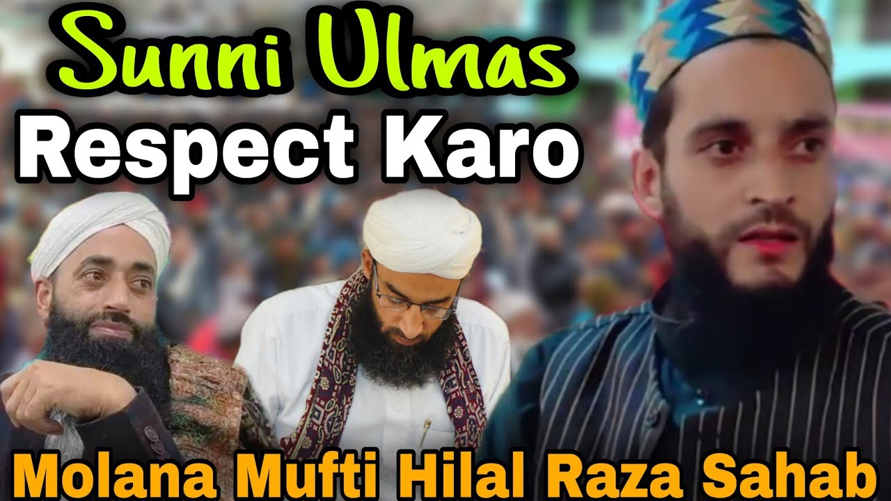Sunni Ulmas Ko Izat Karo😥Warna Pashtawoo Gay😭 Powerfull Speech Molana Mufti Hilal Raza Sahab 