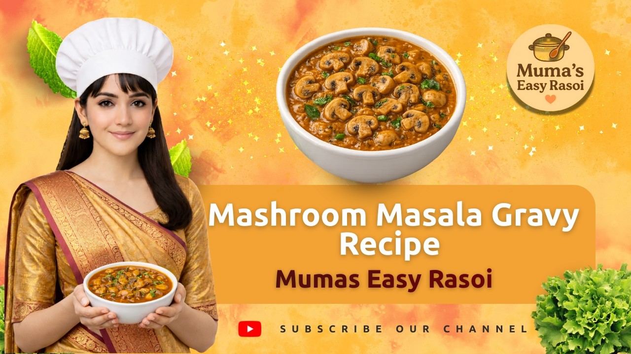 Mushroom Masala Gravy Recipe | Restaurant Style Mushroom Curry | Tasty & Healthy Veg Recipe