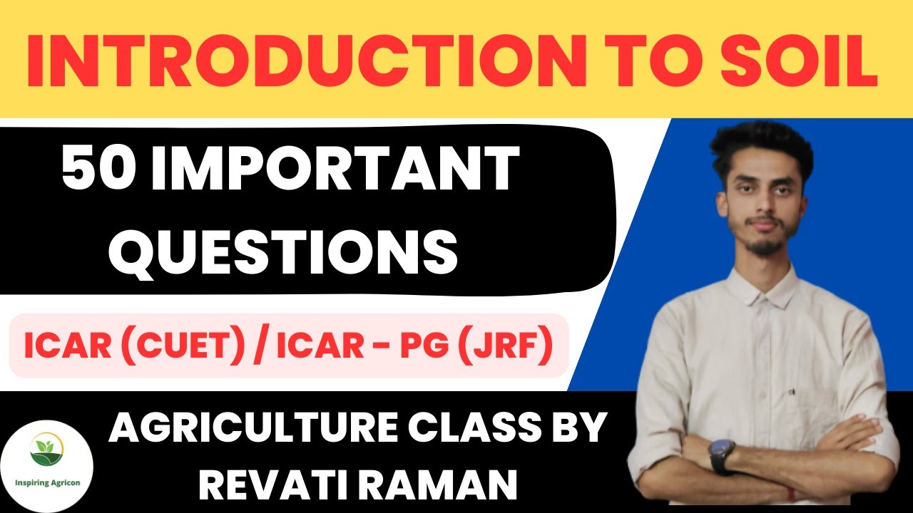 Introduction to Soil Science important questions for ICAR (CUET) / ICAR - PG Exam/ Inspiring Agricon
