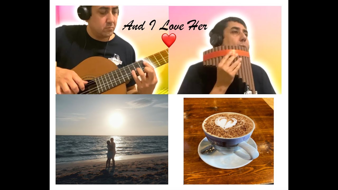 And I Love Her ❤️  The Beatles - Pan Flute / Panpipes / Zampoña Cover
