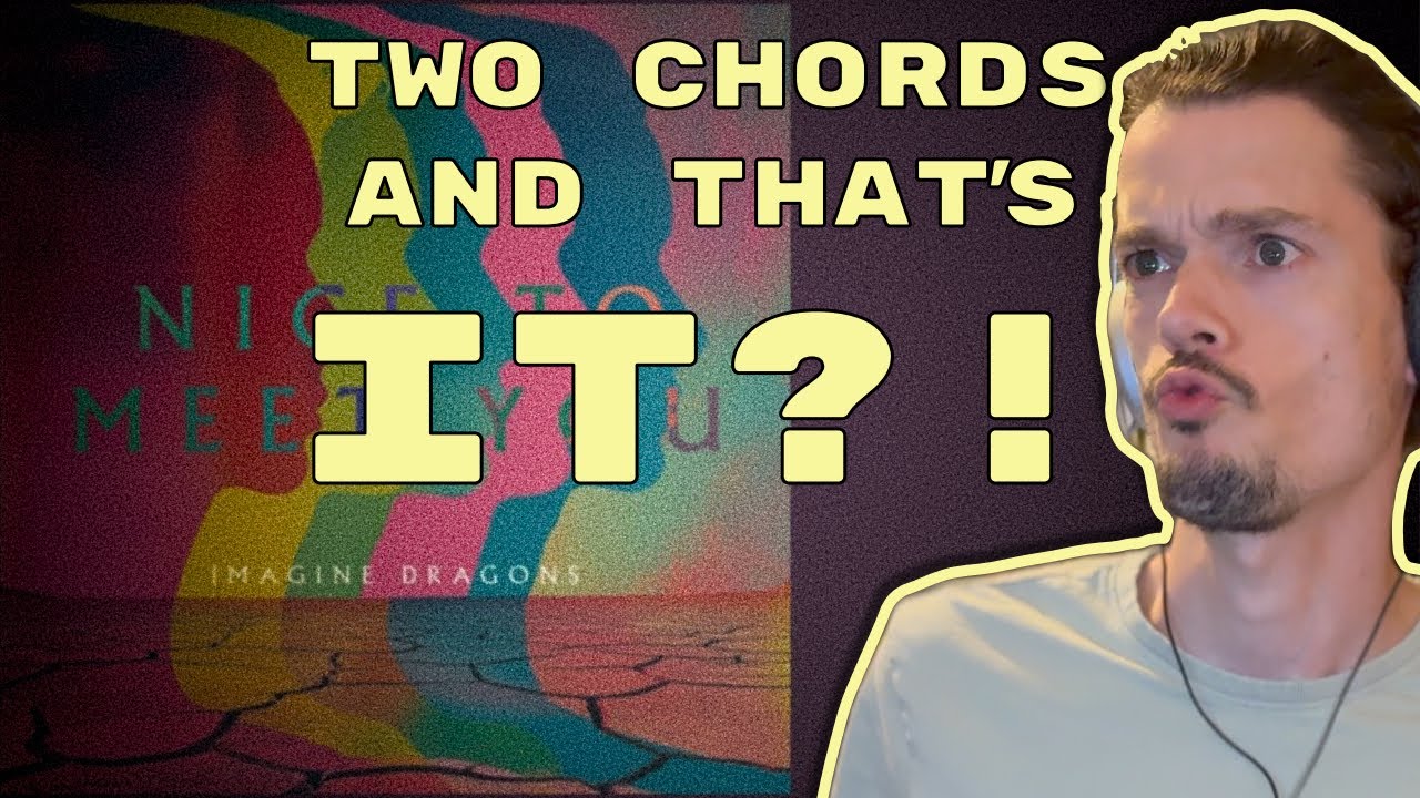 Songwriting Teacher Reacts: Imagine Dragons - Nice To Meet You