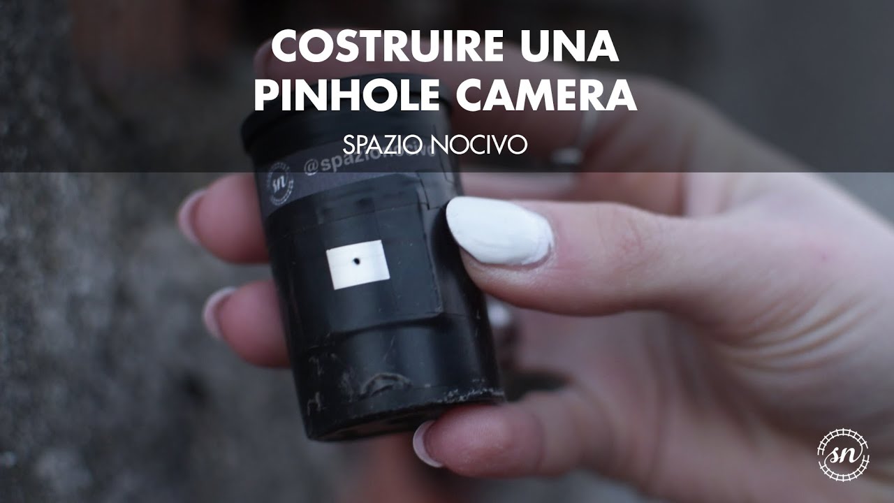 COME COSTRUIRE UNA PINHOLE CAMERA